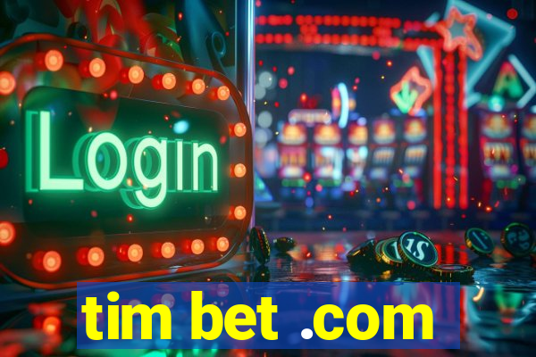 tim bet .com